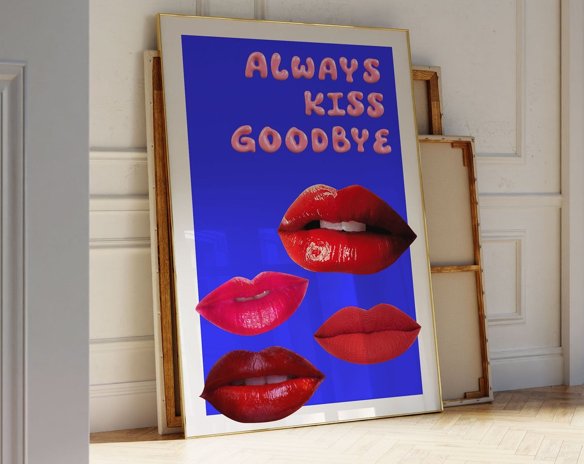 Always Kiss Goodbye Lips Pop Art Poster Bold Blue Retro Quote Decor