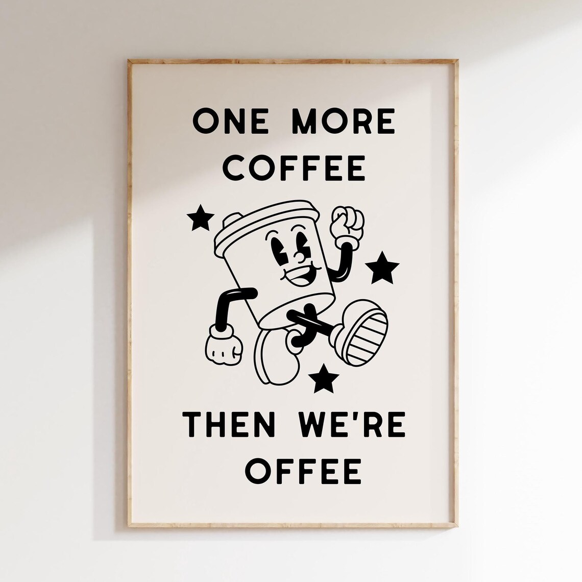Coffee Wall Art, Funny Kitchen Decor Poster