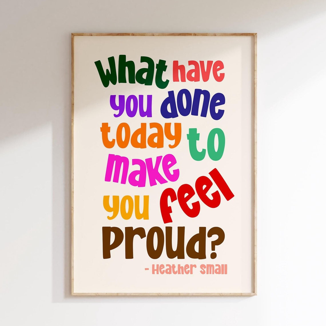 Heather Small Proud Quote Colorful Typography Affirmation Poster