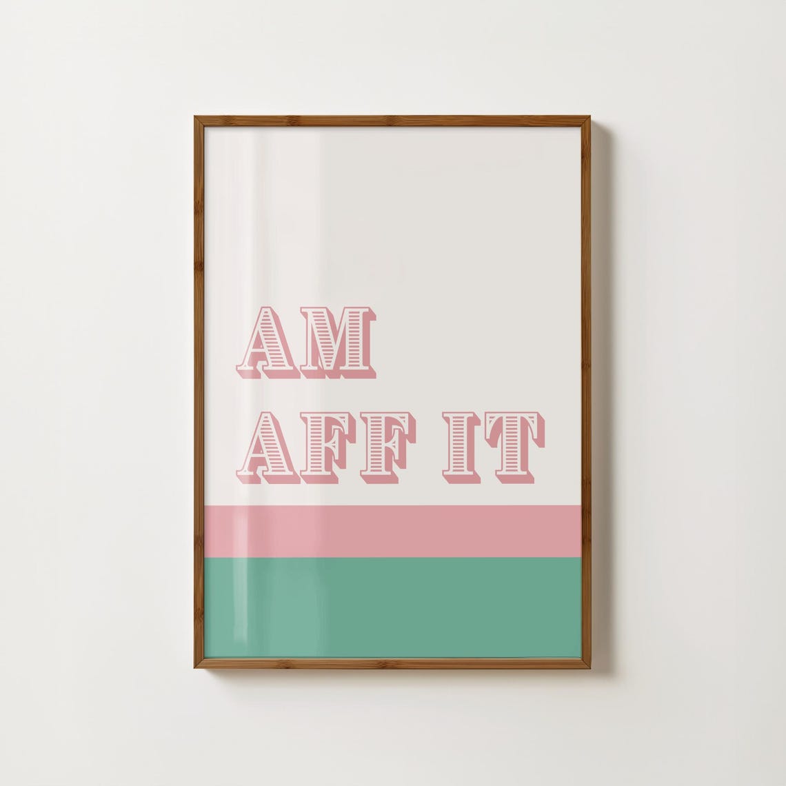 Am Aff It Funny Scottish Saying Pastel Color Typography Poster