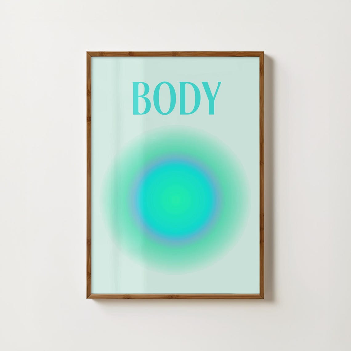 Body Mind Soul Green Blue Aura Gradient Calm Mindfulness Poster