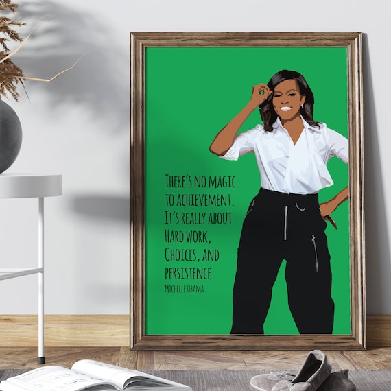 Michelle Obama Quote, No Magic to Achievement Poster