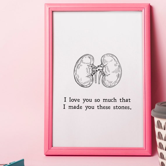 Kidney Stones Joke Funny Humor Wall Art Minimalist Print Gift Medical Professional Motivation Instant