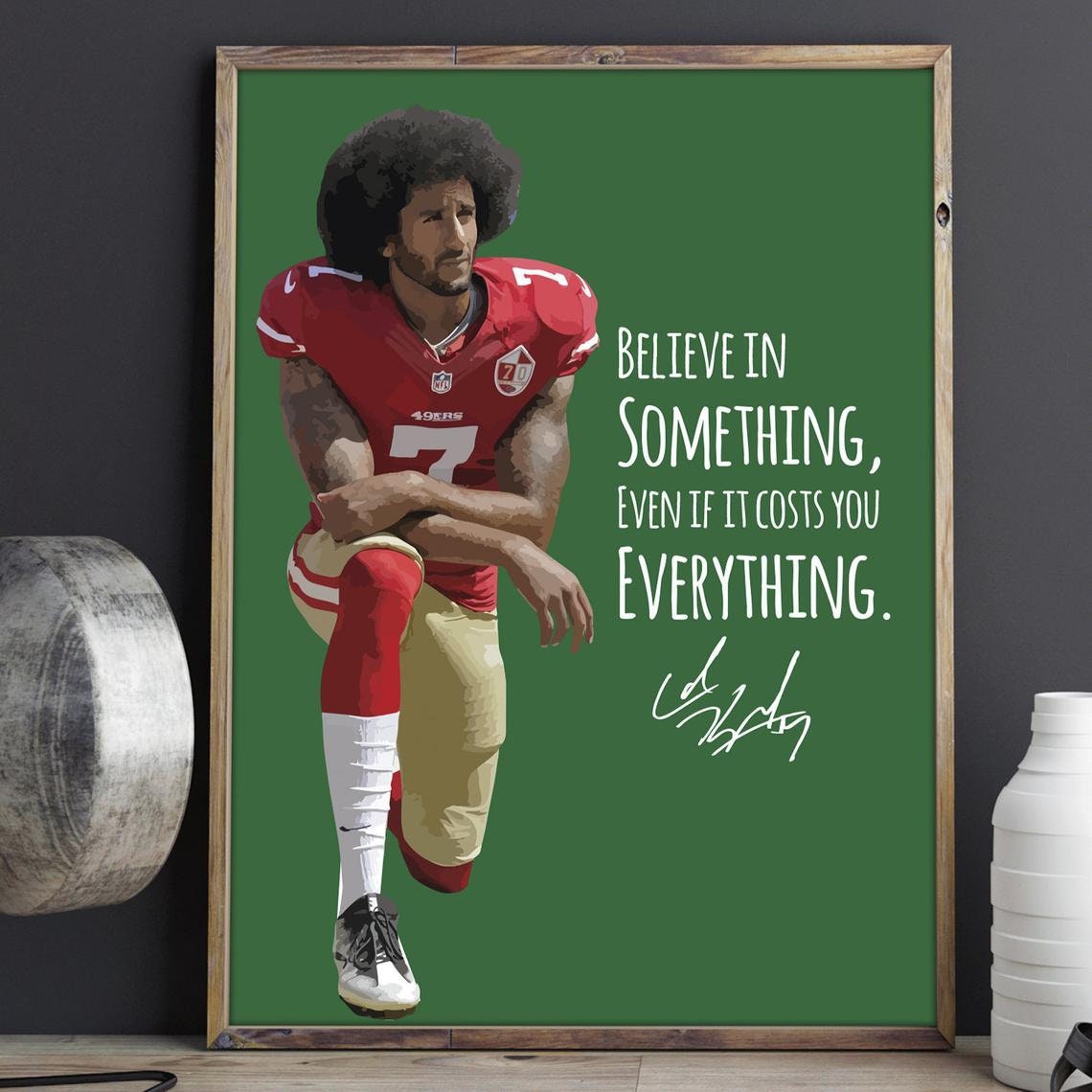 Colin Kaepernick Believe In Something Kneeling 49ers Green Poster