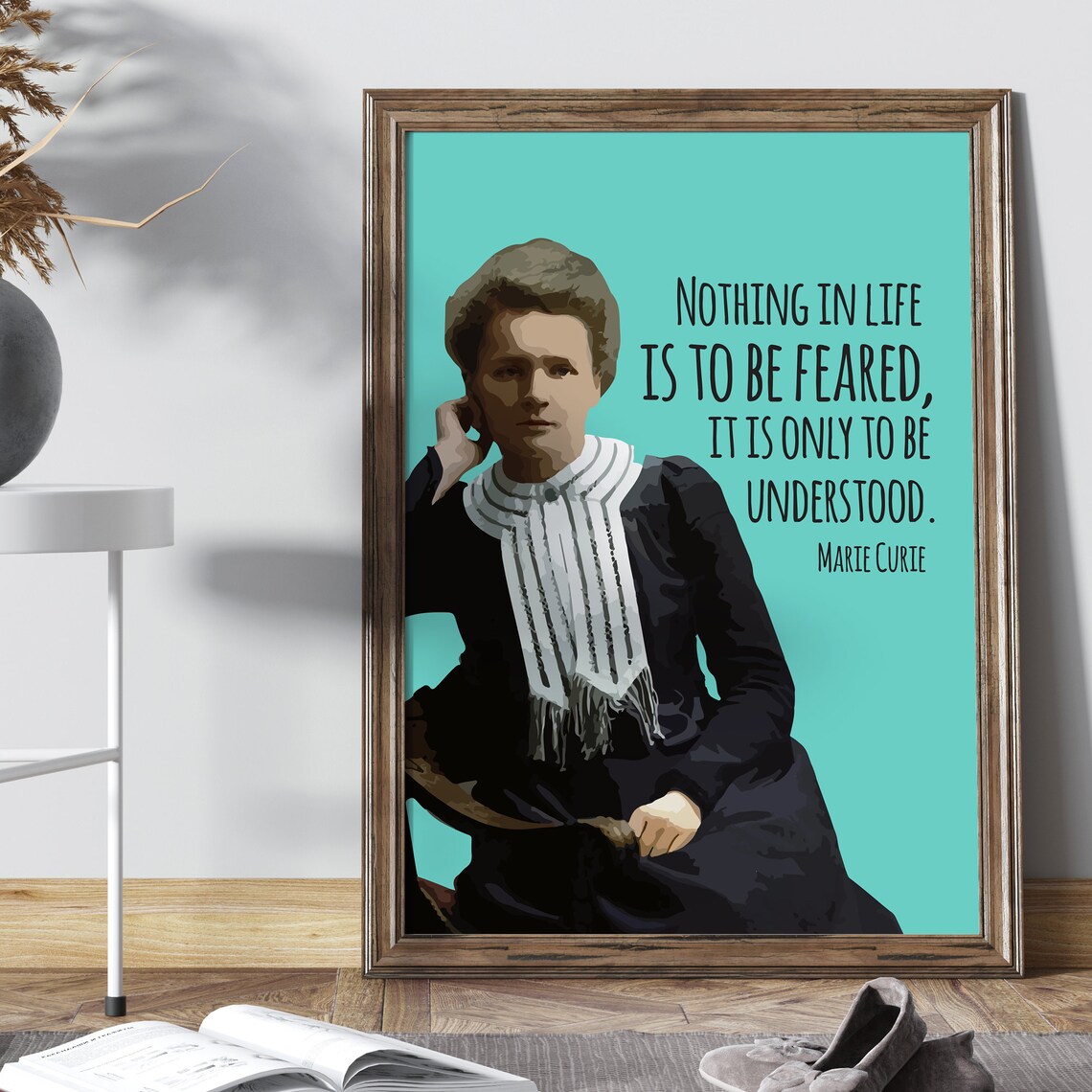 Marie Curie Nothing In Life Is To Be Feared Science Quote Poster