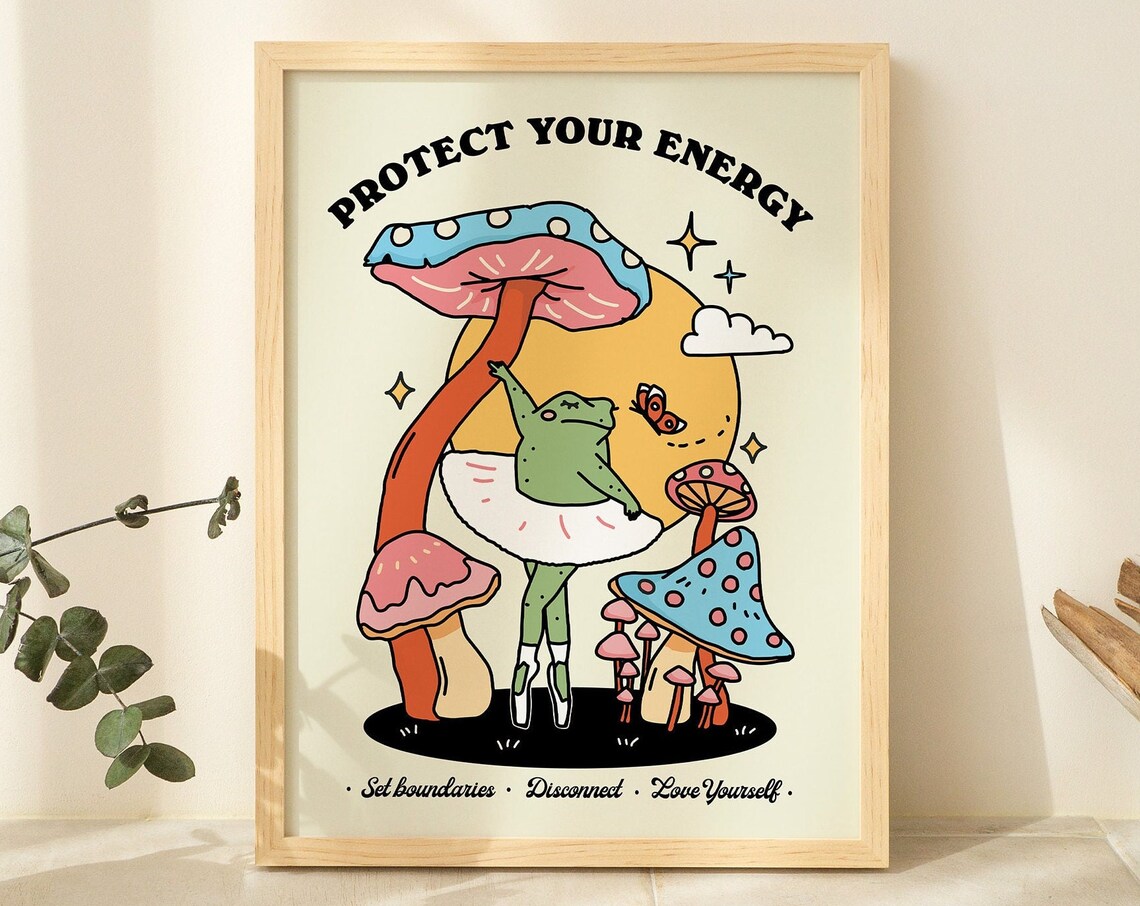 Protect Your Energy Frog Ballerina Mushroom Self Care Wall Art