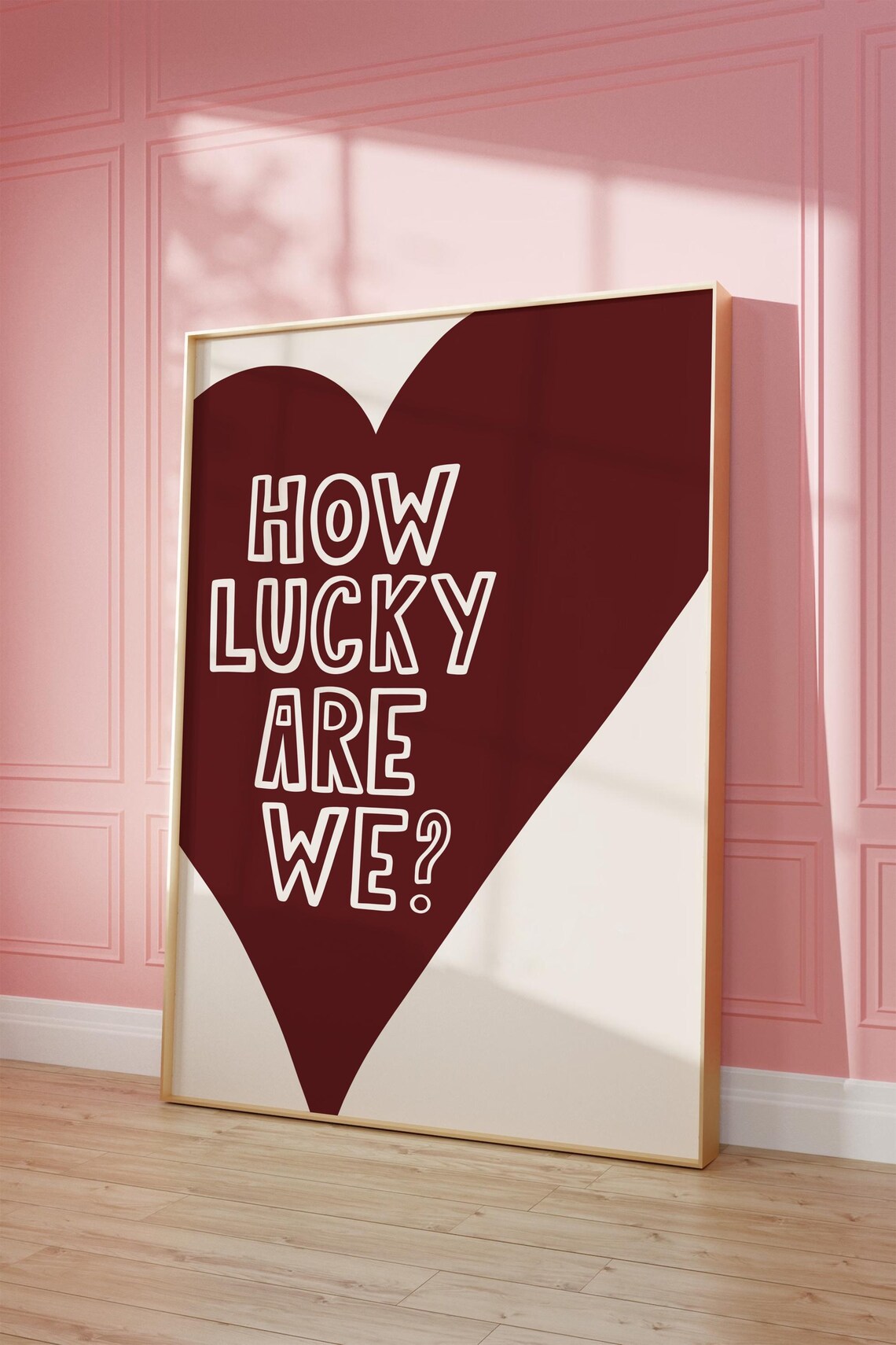 How Lucky Are We White Outline Letters on Maroon Heart Quote Poster - Image 3