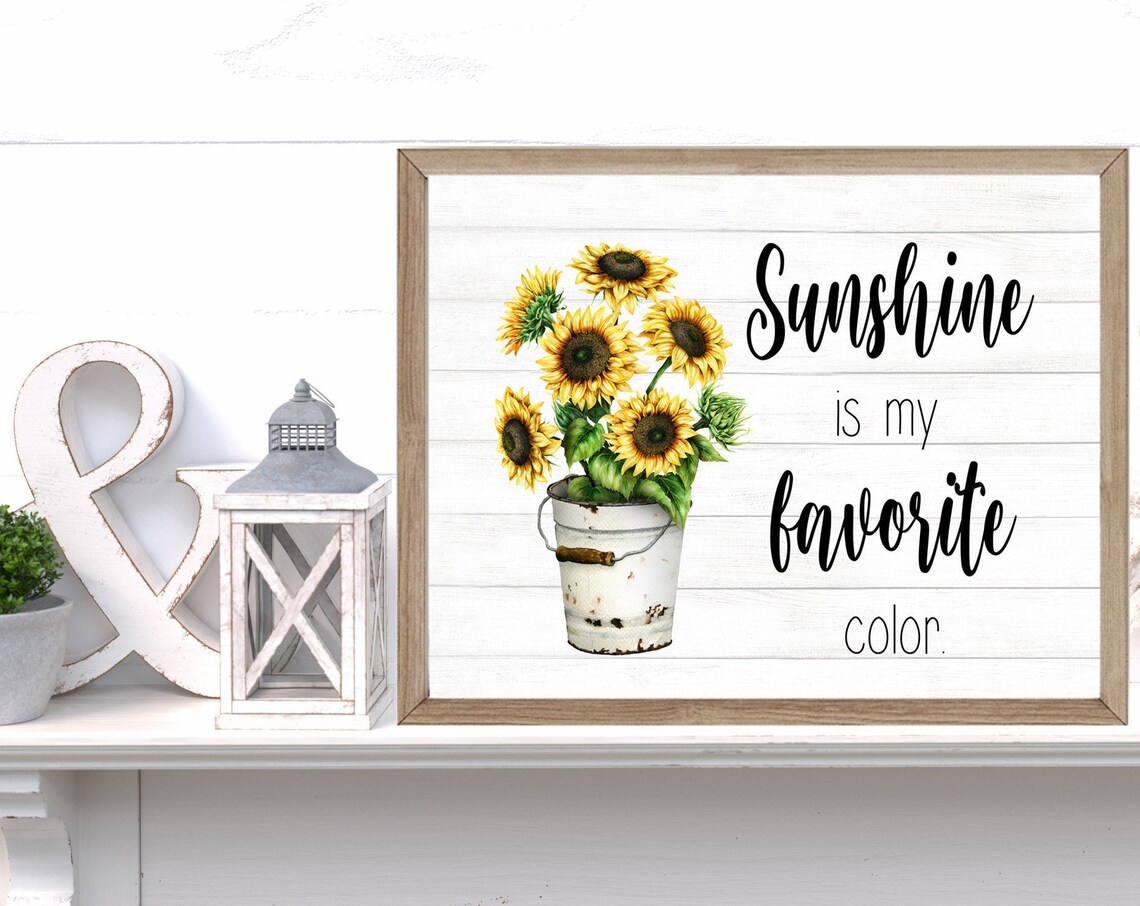 Sunshine Is My Favorite Color Sunflower Bucket Quote Farmhouse Poster