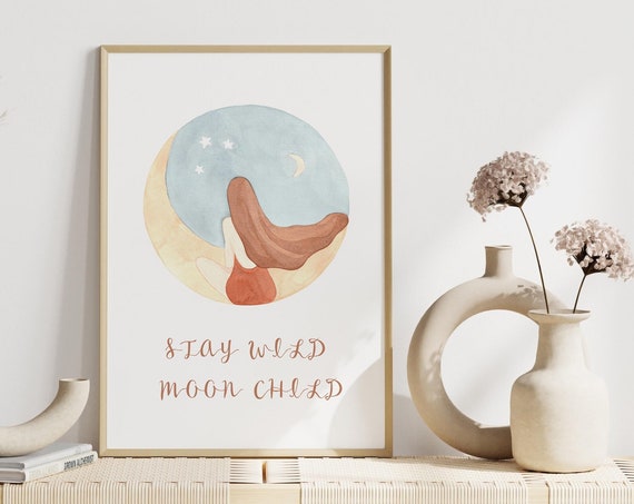 Stay Wild Moon Child Poster Boho Girls Room Decor Celestial Watercolor Artwork Hippie Poster Quotes Prints