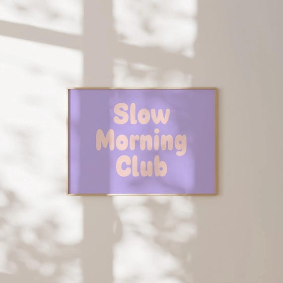 Slow Morning Club Print Above Bed Poster Dorm Room Prints Teen Girl Bedroom Cute Retro Wall Art