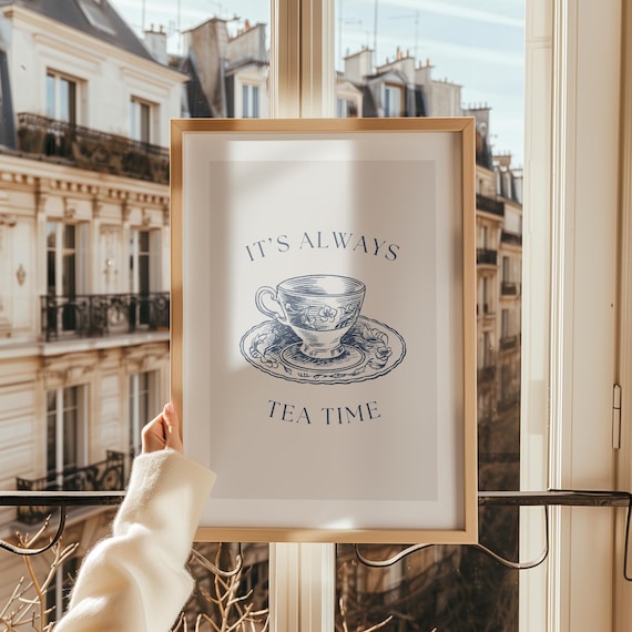 Its Always Tea Time - Tea Quote Art Print
