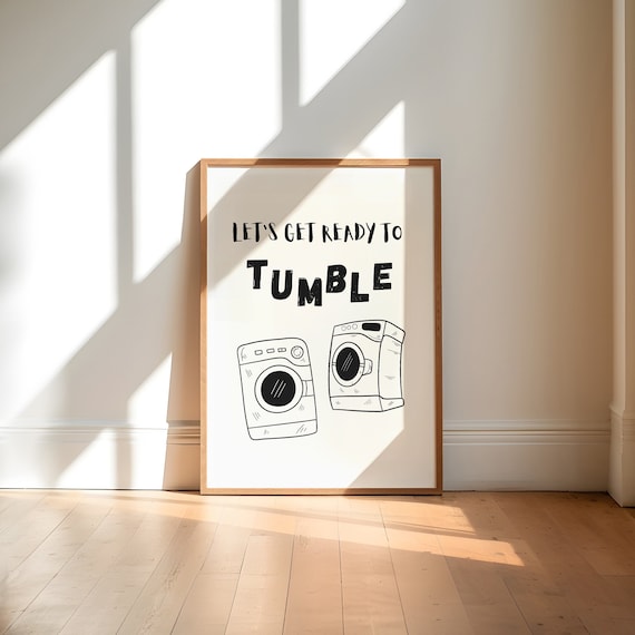 Lets Get Ready to Tumble Funny Washer Dryer Laundry Room Quote Poster