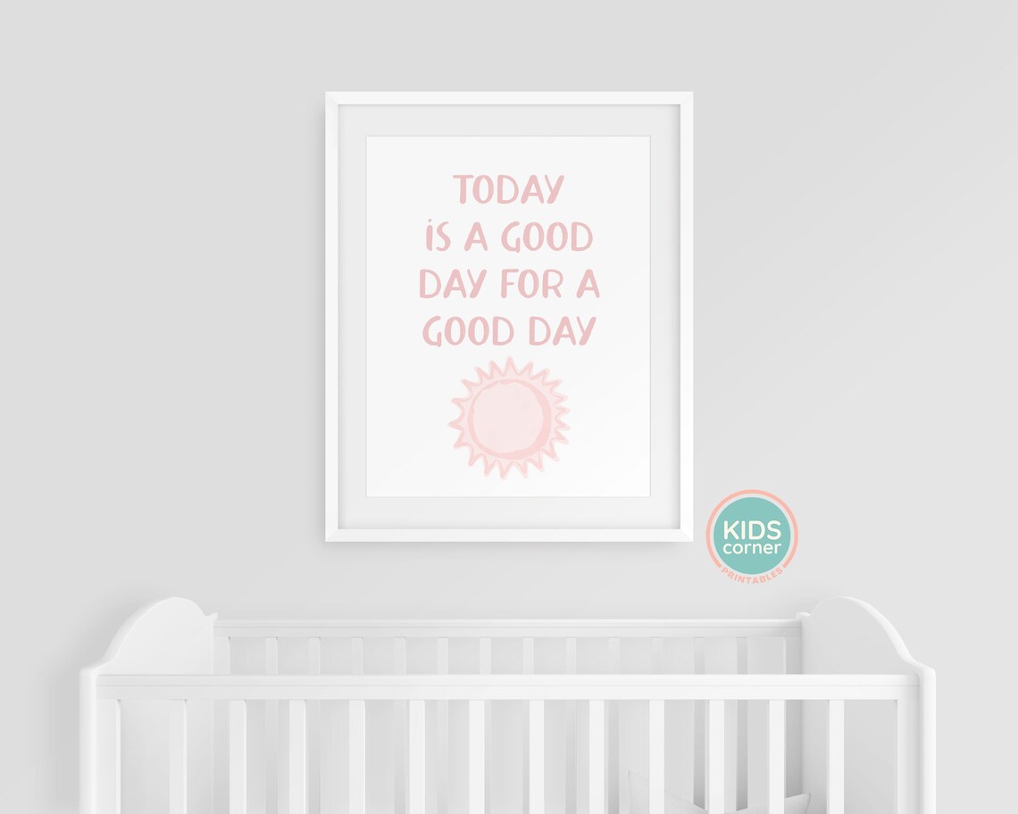 Today Is A Good Day For A Good Day Pink Sun Kids Quote Poster - Image 3