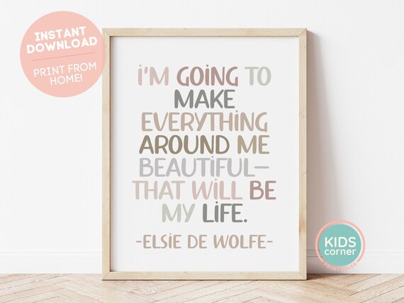 Elsie de Wolfe Make Everything Around Me Beautiful Life Poster