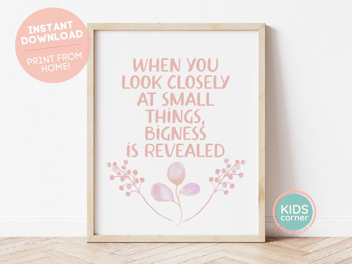 When You Look Closely At Small Things Pink Botanical Quote Poster
