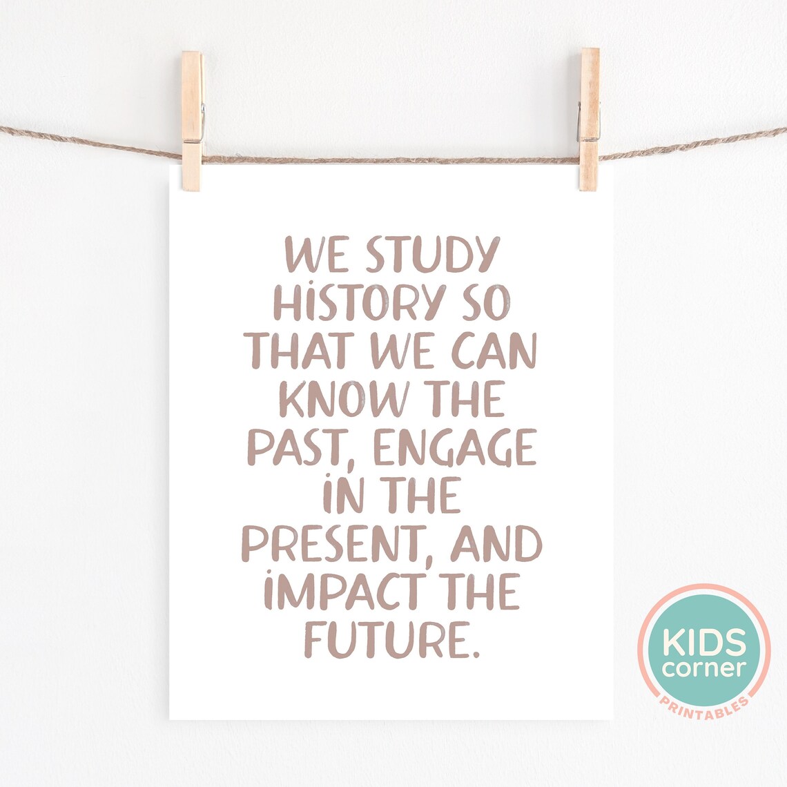 We Study History Quote, Classroom Wall Art Print - Image 3