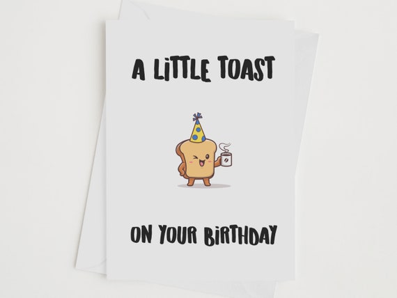 Birthday Toast Card, Cute Humorous Pun