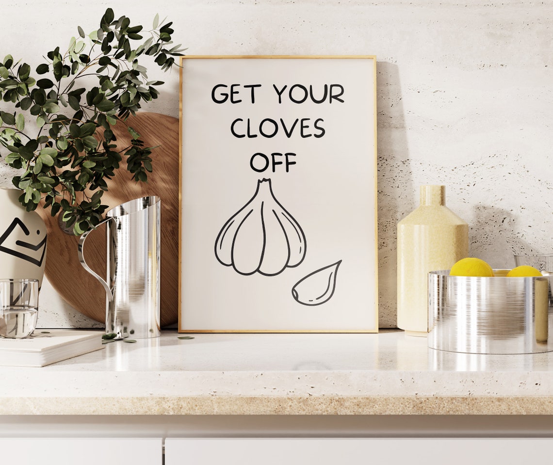 Get Your Cloves Off Hand Drawn Black Garlic Pun Kitchen Poster - Image 4