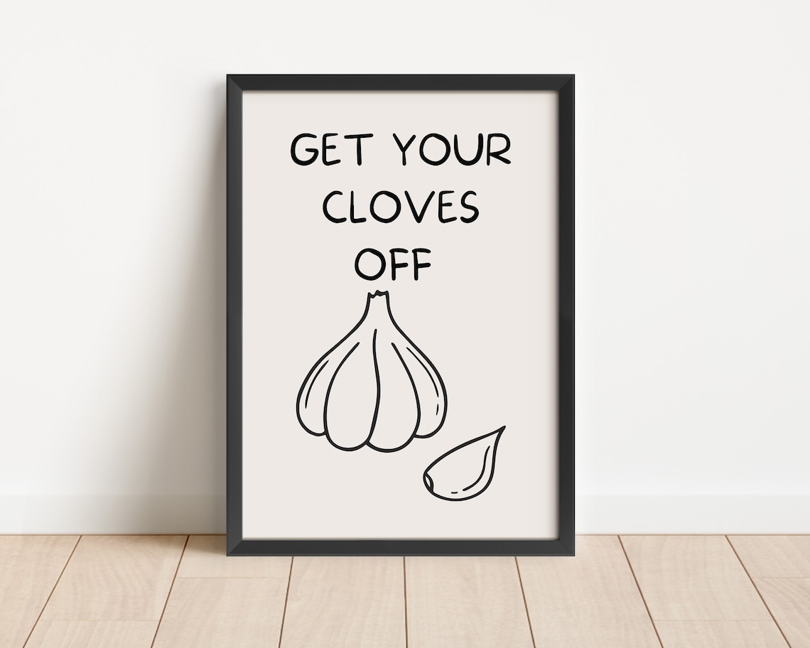 Get Your Cloves Off Hand Drawn Black Garlic Pun Kitchen Poster - Image 3