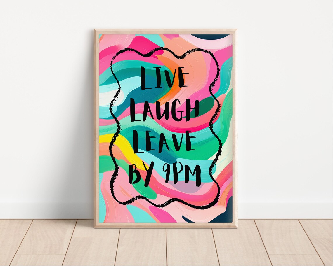 Live Laugh Leave By 9PM Funny Quote Colorful Swirl Art Poster - Image 4