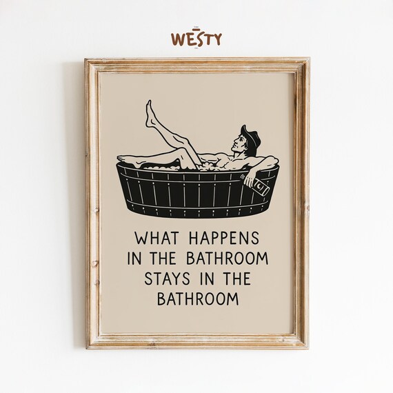 What Happens In The Bathroom Stays Cowboy Bathtub Funny Quote Poster