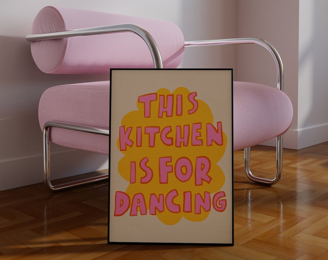 This Kitchen Is For Dancing Colorful Quote Art Print