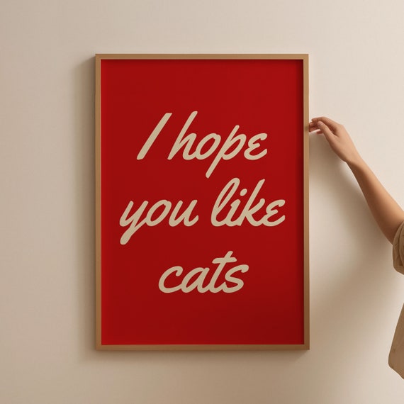 I Hope You Like Cats Poster Typography Art Print Cat Lover Funny Wall Prints Red