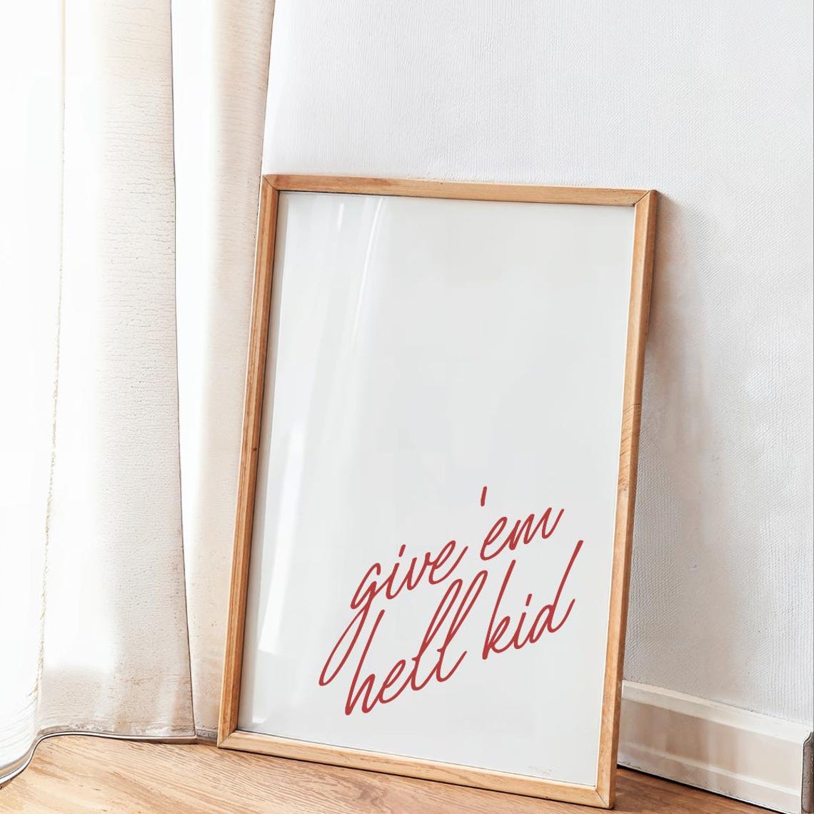 Give 'Em Hell Kid Red Script Minimalist Inspirational Quote Poster