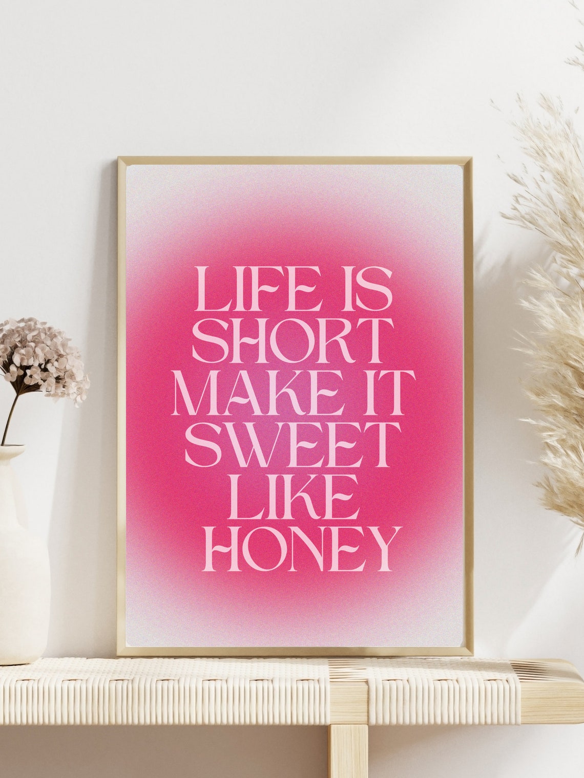 Life Is Short Make It Sweet Like Honey Pink Aura Gradient Poster - Image 2