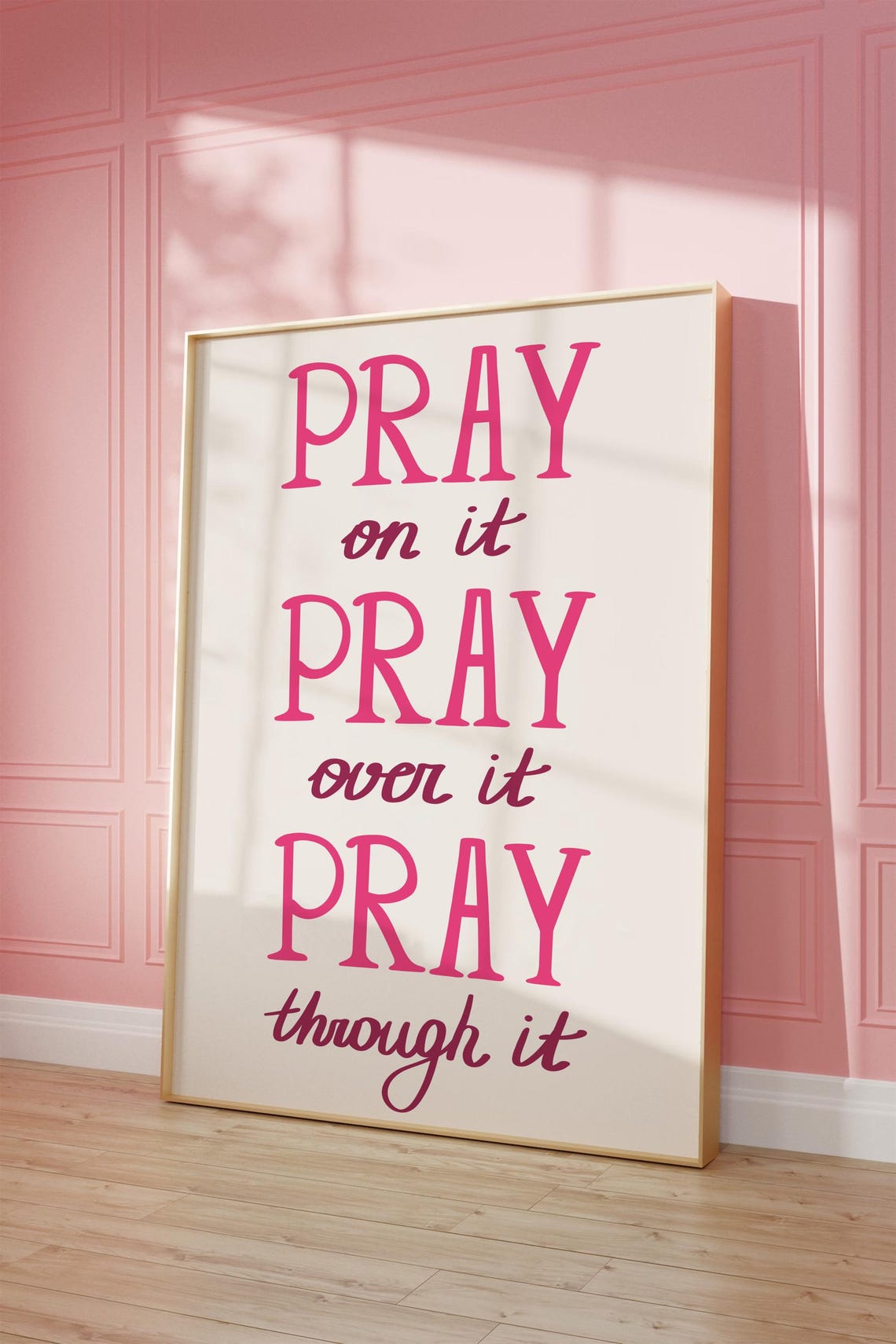 Pray On It Pray Over It Pray Through It Pink Christian Quote Poster - Image 2