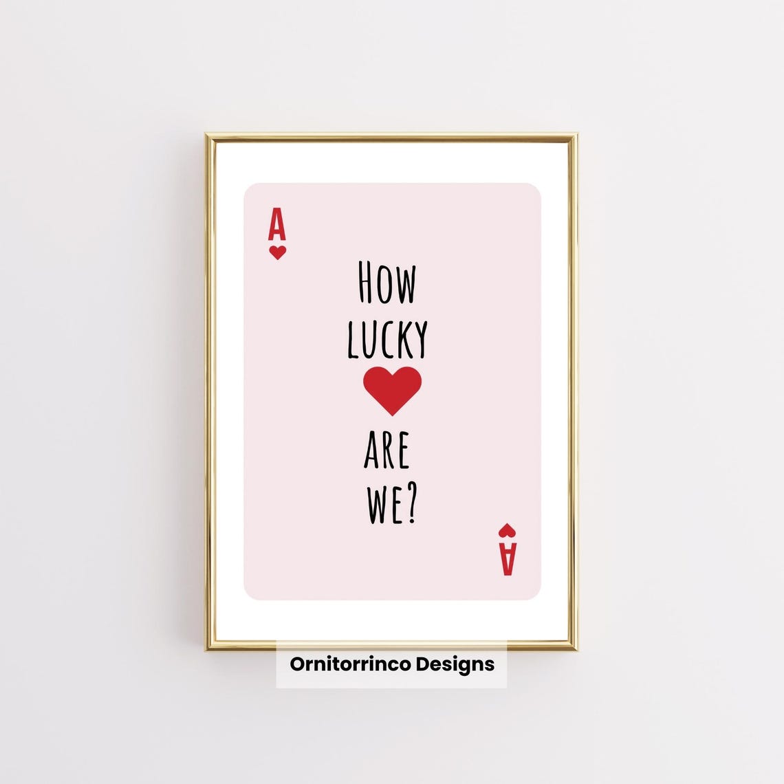 How Lucky Are We Ace of Hearts Pink Trendy Quote Playing Card Poster