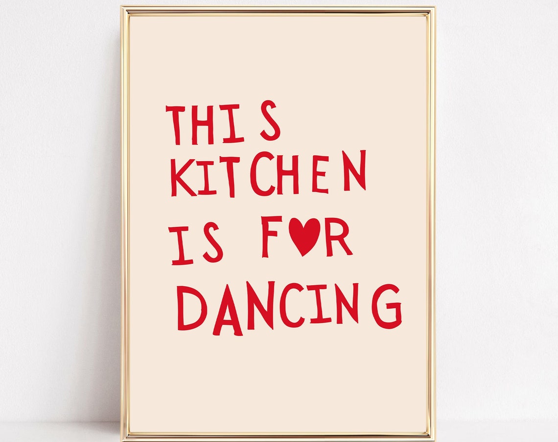 This Kitchen Is for Dancing Heart Typography Kitchen Quote Poster