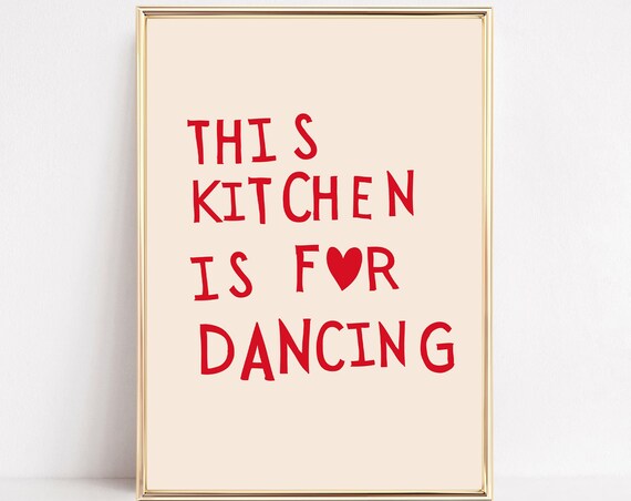 This Kitchen Is for Dancing Heart Typography Kitchen Quote Poster