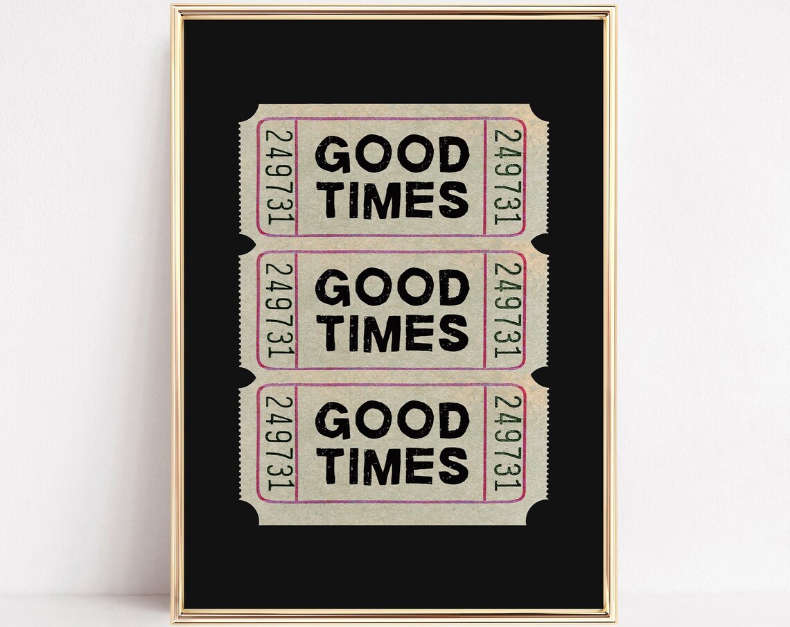 Good Times Ticket Quote Typography Retro Bar Cart Poster