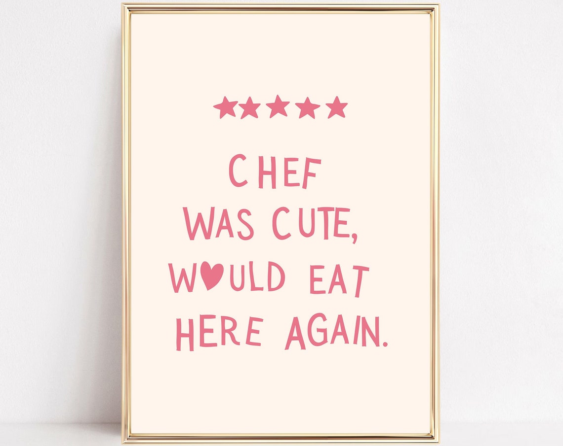 Chef Was Cute Would Eat Here Again Pink Typography Quote Poster