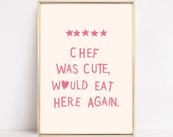 Chef Was Cute Quote Print Cooking Poster Pastel Preppy Pink Boho Food Typography Wall Art Blush Funny Girly Kitchen Decor Framed Canvas