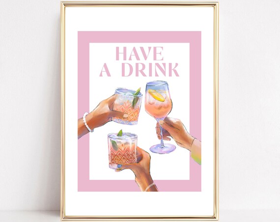 Have A Drink Quote Print Cocktails Poster Liquor Girly Preppy Pink College Room Boho Bar Cart Trendy Wall Art Funny Dorm Decor Framed Canvas