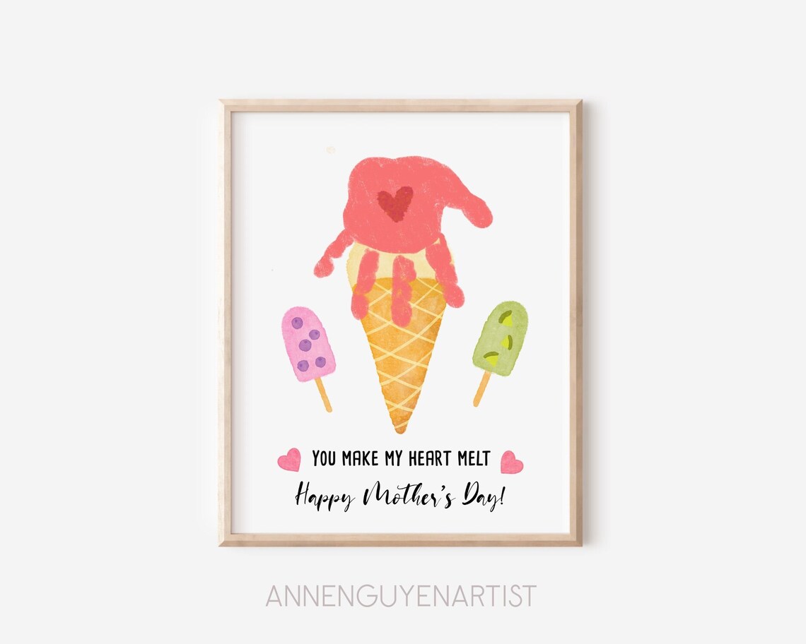 You Make My Heart Melt Ice Cream Handprint Mother's Day Poster