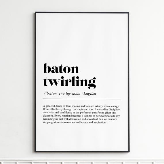 Baton Twirling Definition Print Inspirational Typography Wall Art Elegant Home Decor Unframed Poster For Gift And Display