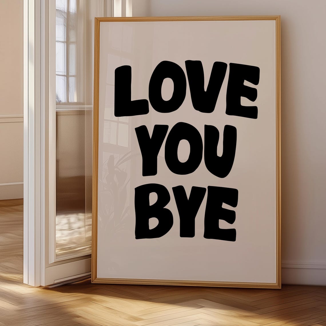 Love You Bye Bold Black Typography Quote Poster Minimalist Decor