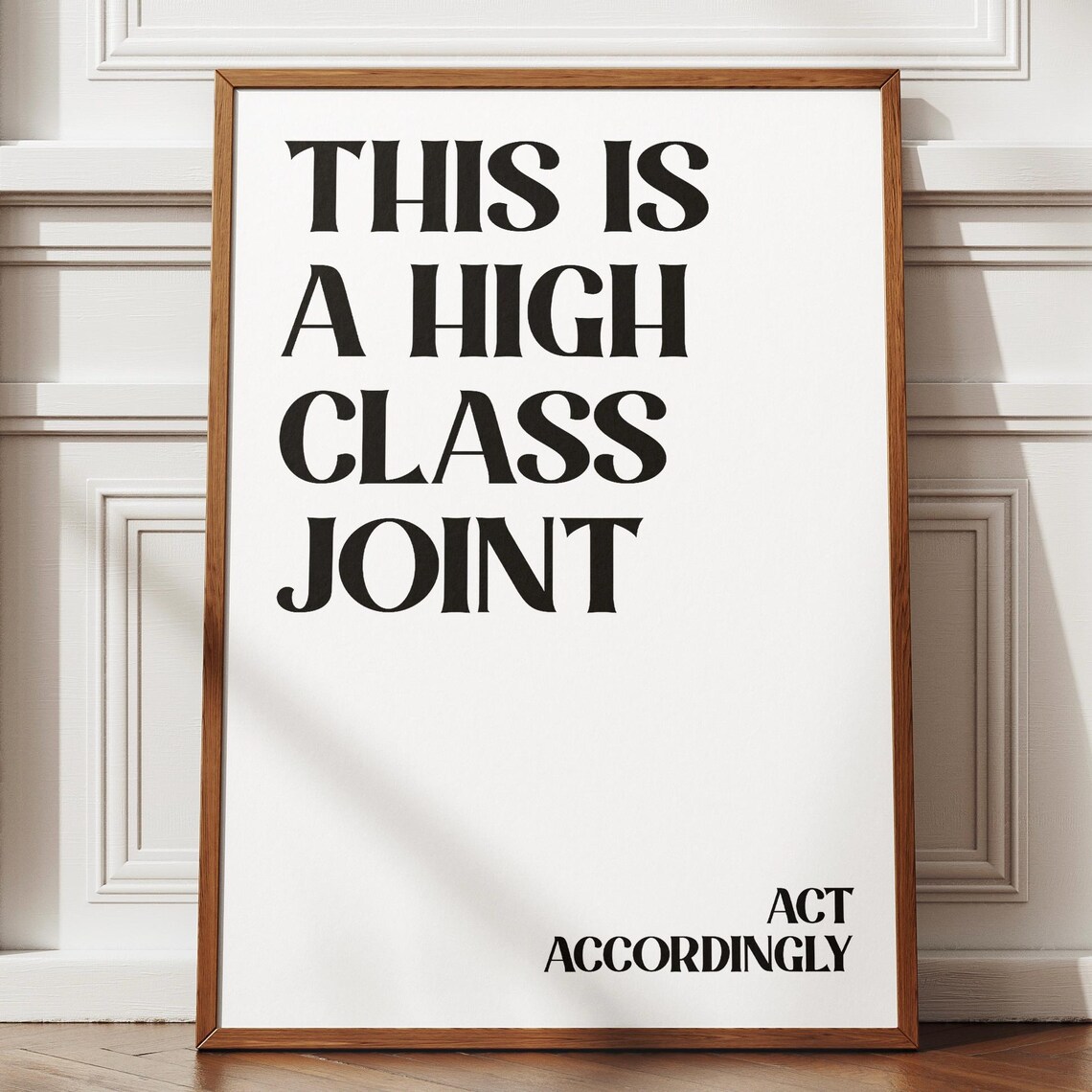 This Is A High Class Joint Funny Office Decor Print