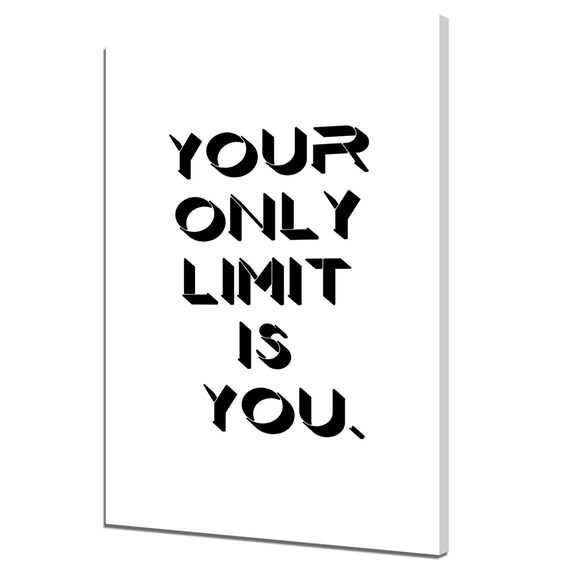 Your Only Limit Is You Typography Inspirational Abstract Modern Design Decor Print Wall Art Picture