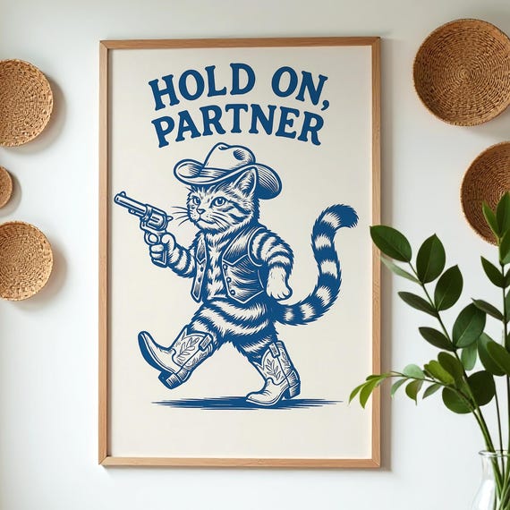 Hold On Partner Poster Cowboy Cat Print Country Illustration Cloakroom Wall Art Vintage Western Decor Trendy