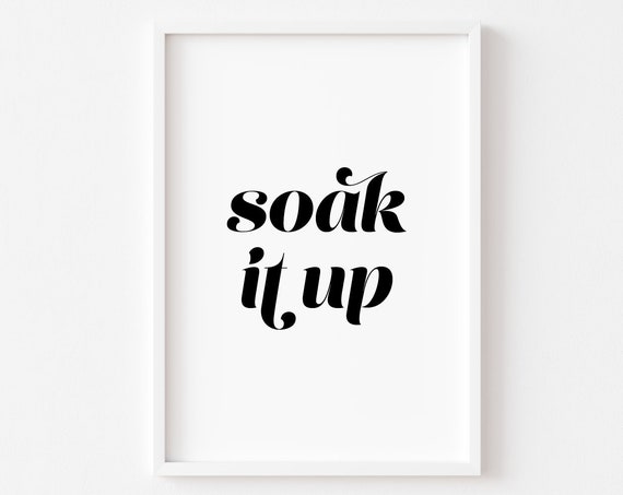 Bathroom Prints Wall Art Soak It Up Funny Print Decor Toilet Home