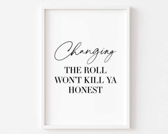Bathroom Prints Funny Print Changing The Roll Wall Art Decor Home Toilet
