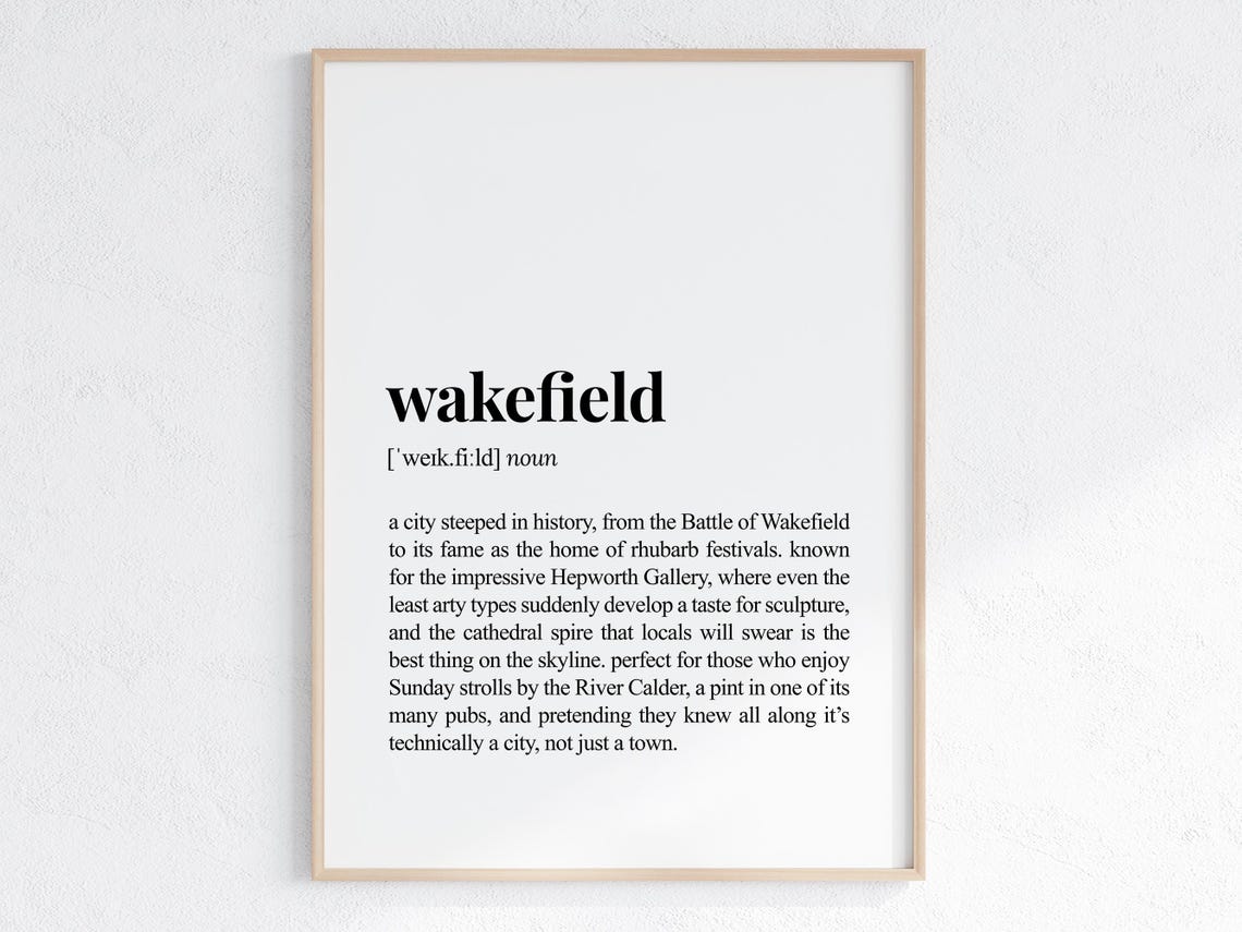 Wakefield Funny Dictionary Definition Yorkshire City Gift Poster