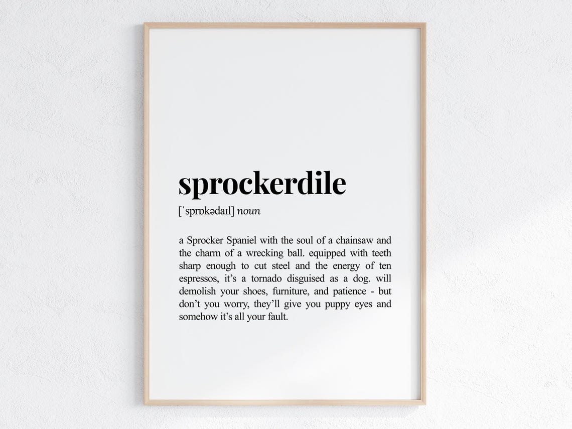Sprockerdile Funny Dictionary Definition Poster for Spaniel Dog Lovers