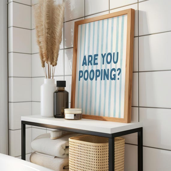 Are You Pooping Funny Bathroom Wall Art Poster