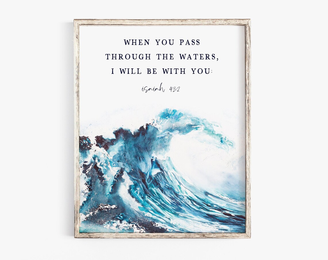 Isaiah 43:2 Scripture Art Print, Deep Waters Verse