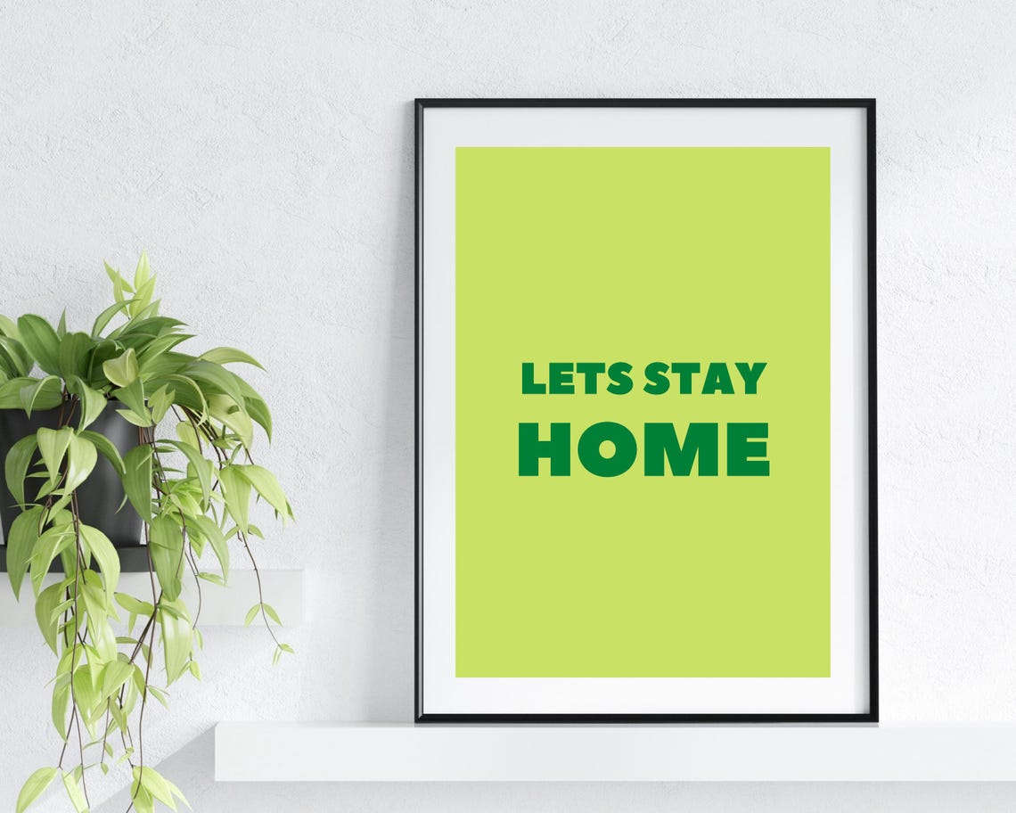 Lets Stay Home Green On Lime Bold Typography Quote Wall Poster - Image 2